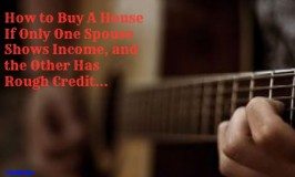One Borrower Has Income One Borrower Has Good Credit Scores